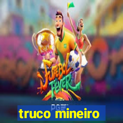 truco mineiro